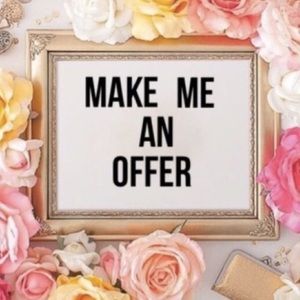 I accept most offers!!!